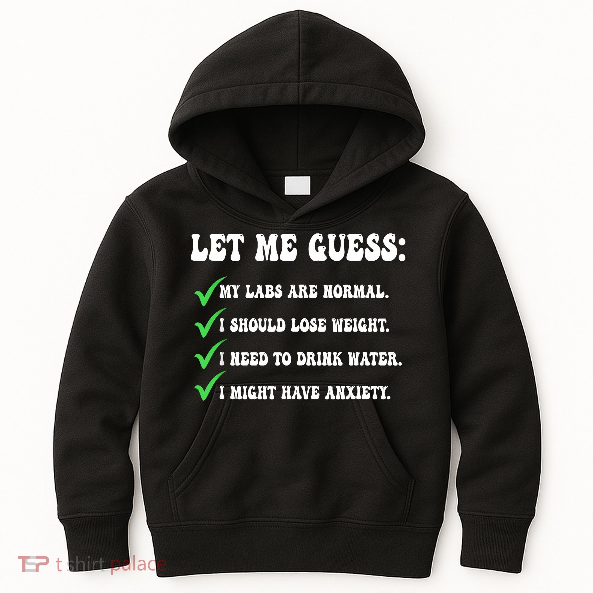 Let Me Guess My Labs Are Normal. I Should Lose Weight. Kids Hoodie