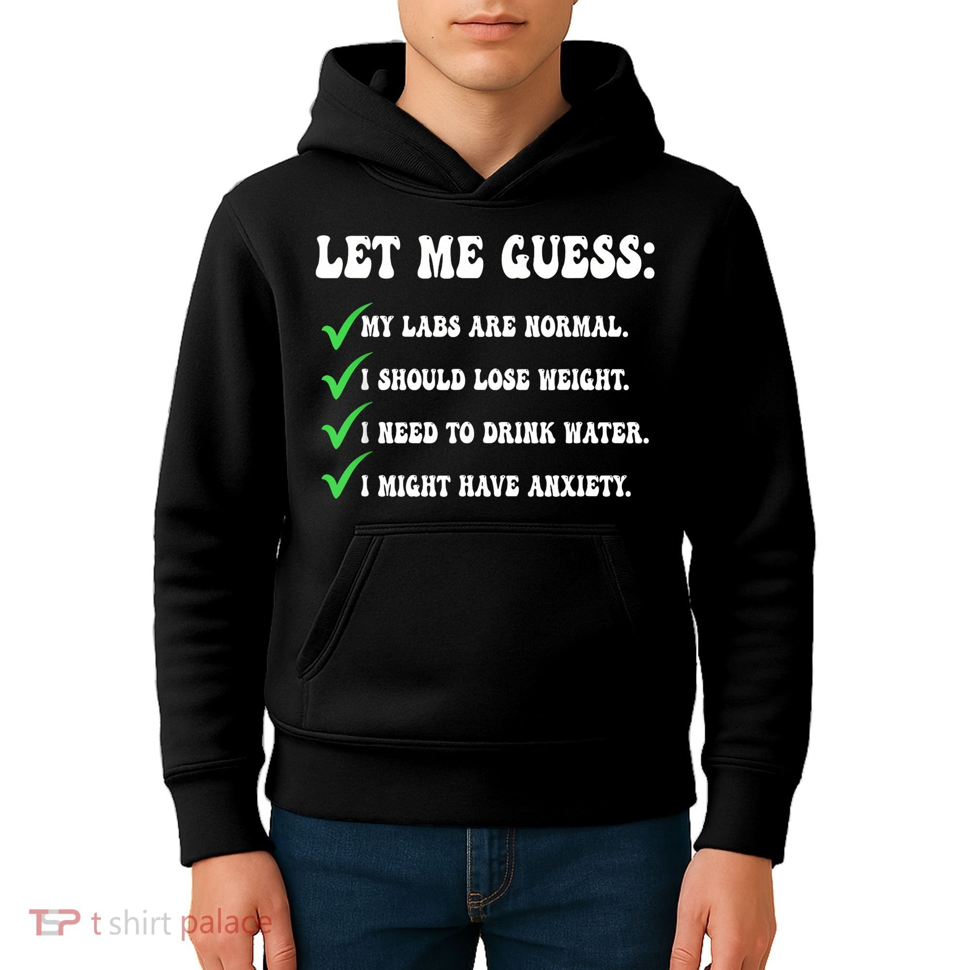 Let Me Guess My Labs Are Normal. I Should Lose Weight. Kids Hoodie