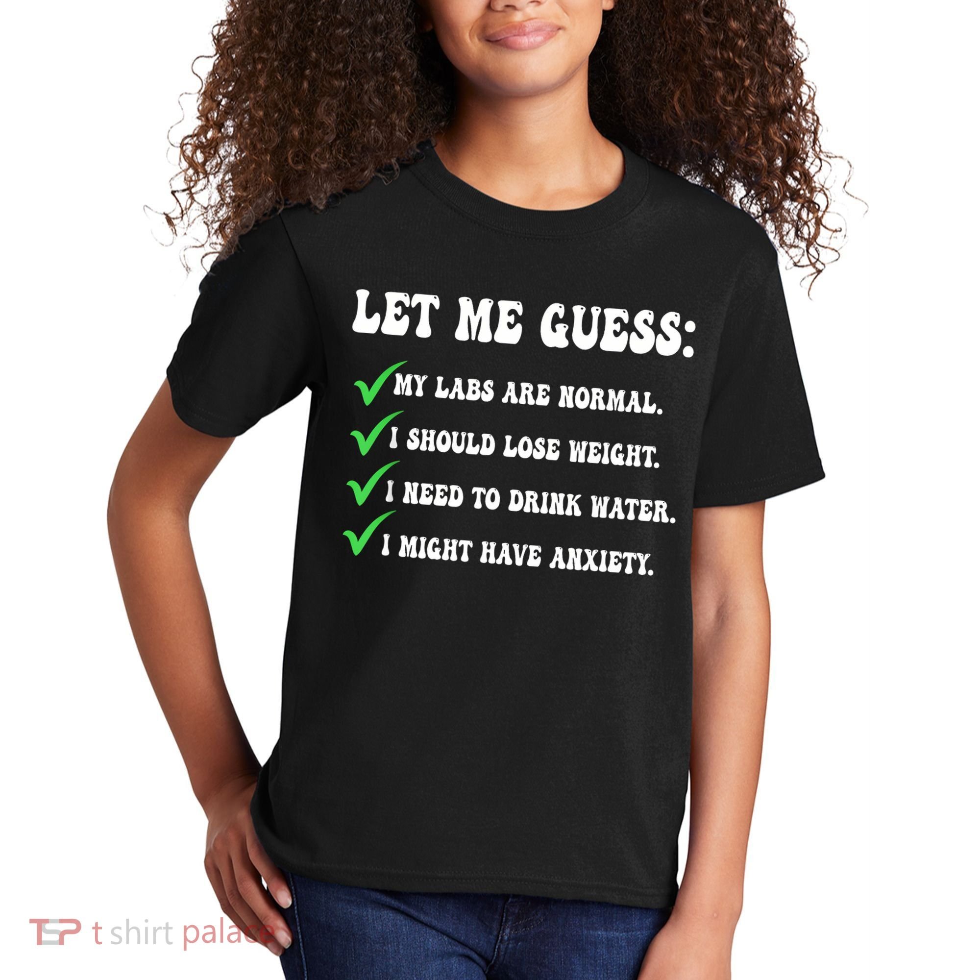 Let Me Guess My Labs Are Normal. I Should Lose Weight. Kids T-Shirt