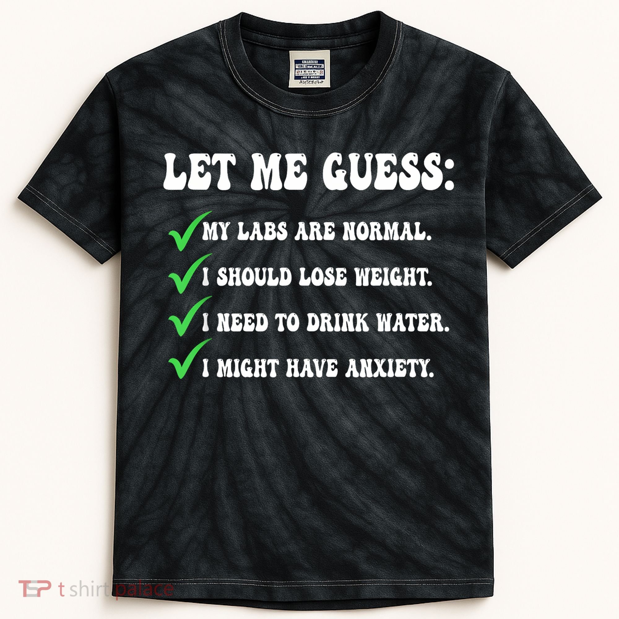Let Me Guess My Labs Are Normal. I Should Lose Weight. Kids Tie-Dye T-Shirt