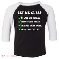 Let Me Guess My Labs Are Normal. I Should Lose Weight. Toddler Fine Jersey T-Shirt thumb 0