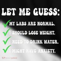 Let Me Guess My Labs Are Normal. I Should Lose Weight. Toddler Fine Jersey T-Shirt thumb 2