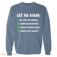 Let Me Guess My Labs Are Normal. I Should Lose Weight. Garment-Dyed Sweatshirt thumb 0