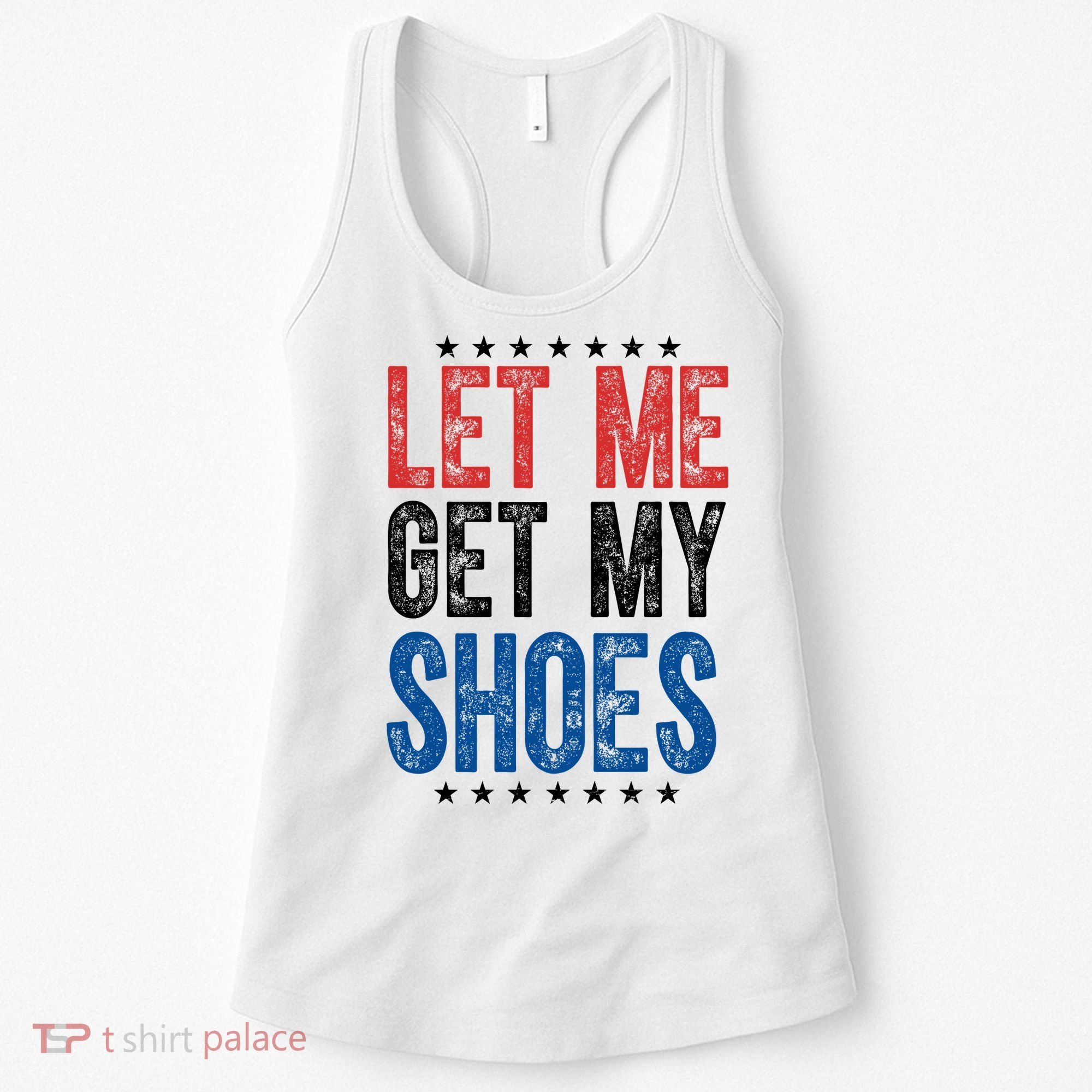Let Me Get My Shoes Donald Trump Rally Pennsylvania Women's Tank Top