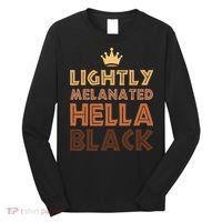Lightly Melanated Hella Black Afro Queen African American Long Sleeve Shirt thumb 0