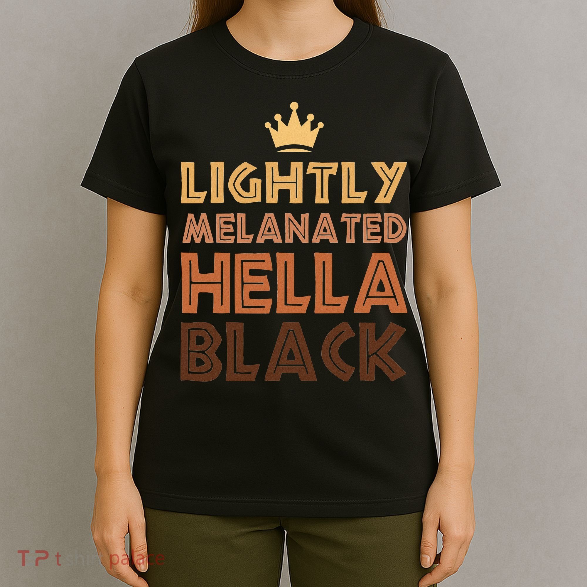 Lightly Melanated Hella Black Afro Queen African American T-Shirt