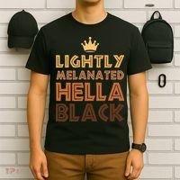 Lightly Melanated Hella Black Afro Queen African American T-Shirt thumb 6