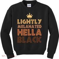 Lightly Melanated Hella Black Afro Queen African American Kids Sweatshirt thumb 0