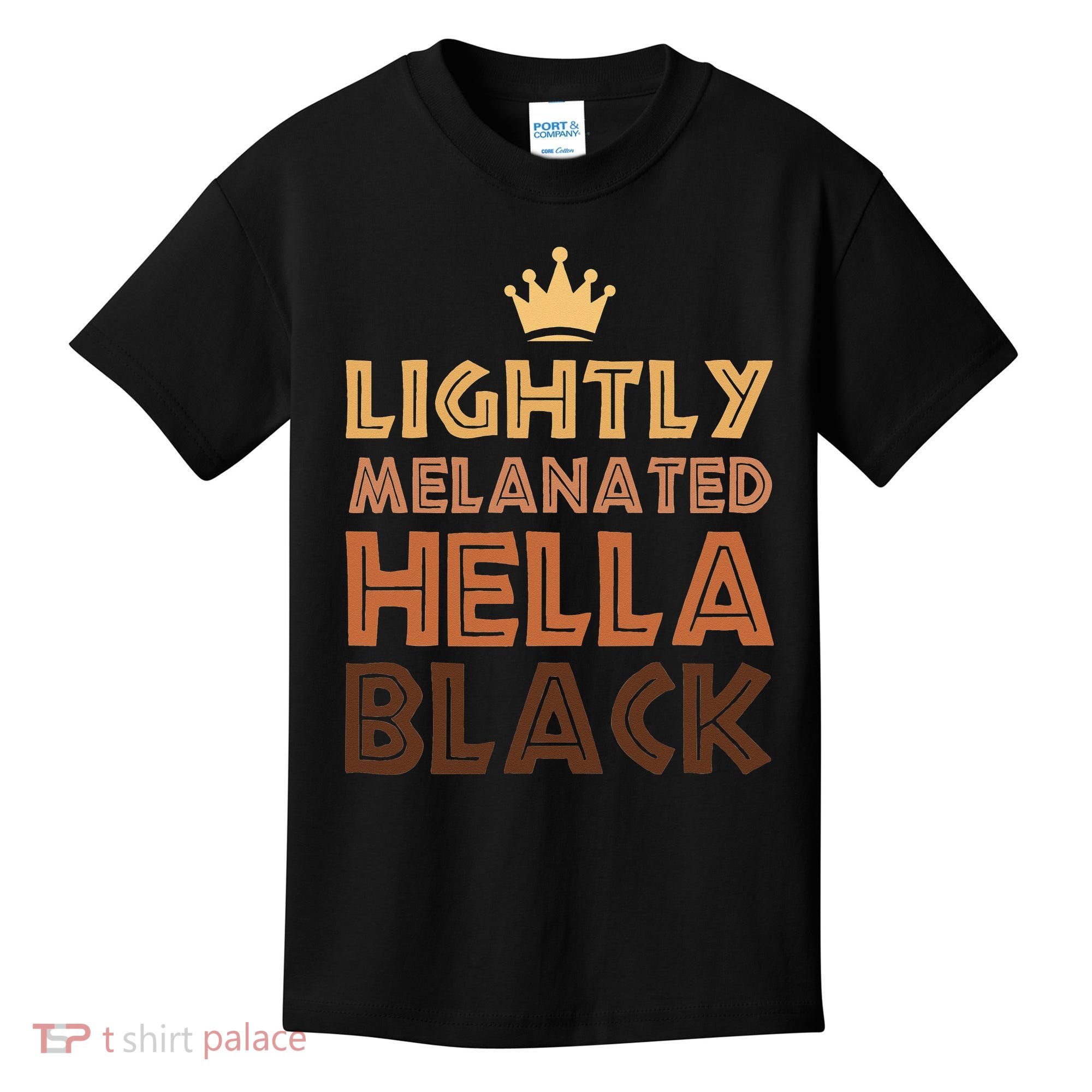 Lightly Melanated Hella Black Afro Queen African American Kids T-Shirt