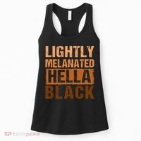 Lightly Melanated Hella Black Gifts Black History Month Women's Tank Top thumb 0