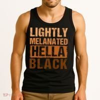 Lightly Melanated Hella Black Gifts Black History Month Tank Top thumb 3