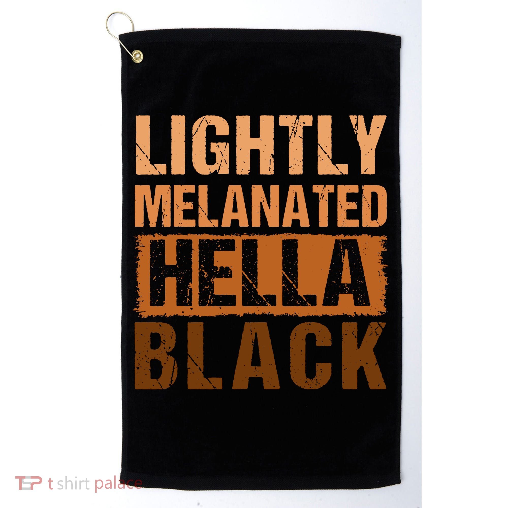 Lightly Melanated Hella Black Gifts Black History Month Golf Towel