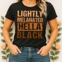 Lightly Melanated Hella Black Gifts Black History Month Women's T-Shirt thumb 2