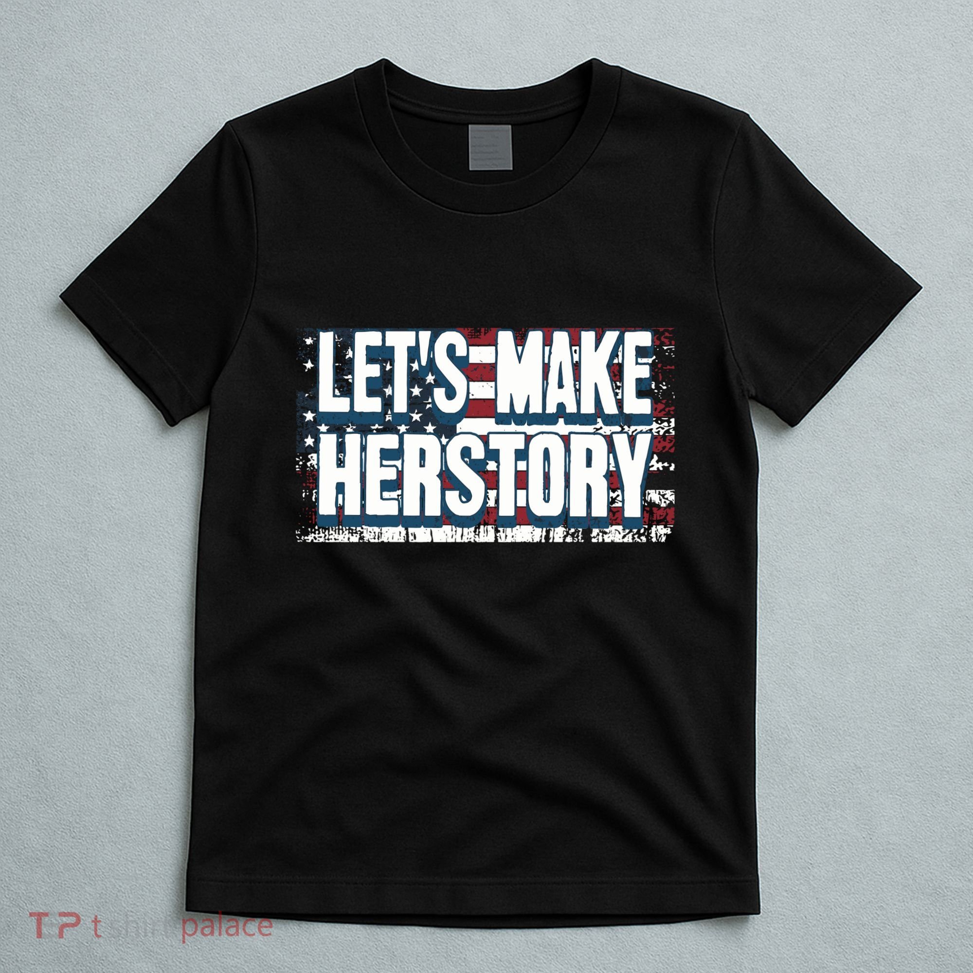 Lets Make Herstory Feminist T-Shirt