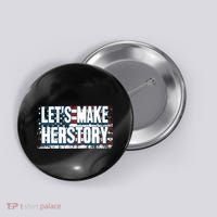 Lets Make Herstory Feminist Button thumb 0