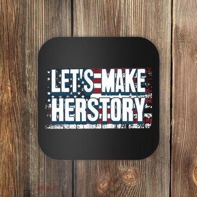 Lets Make Herstory Feminist Coaster