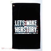 Lets Make Herstory Feminist Golf Towel thumb 0