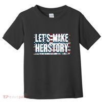 Lets Make Herstory Feminist Toddler T-Shirt thumb 0