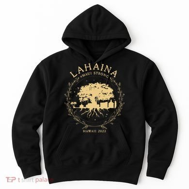 Lahaina Maui Hawaii Strong Golden Banyan Tree Shoreline Supportive Hoodie