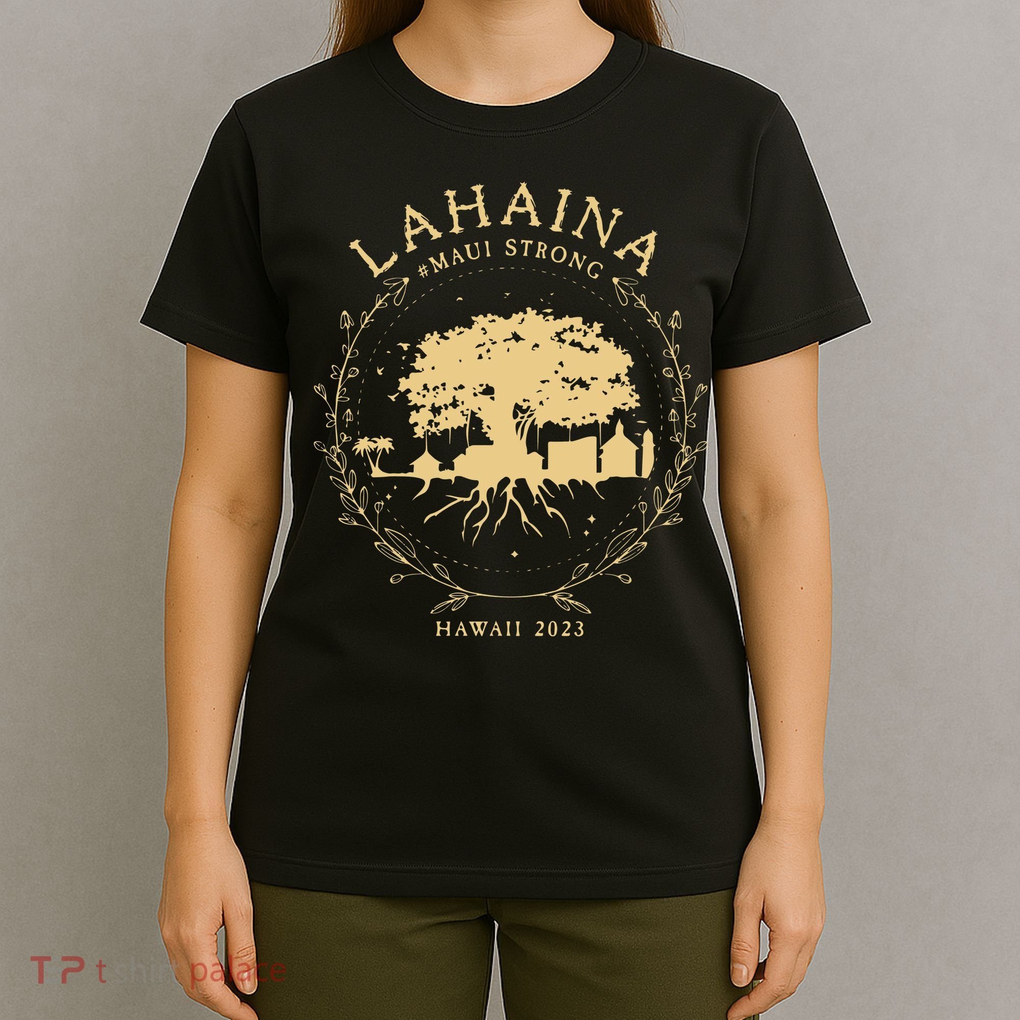 Lahaina Maui Hawaii Strong Golden Banyan Tree Shoreline Supportive T-Shirt