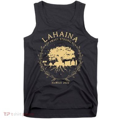 Lahaina Maui Hawaii Strong Golden Banyan Tree Shoreline Supportive Tank Top