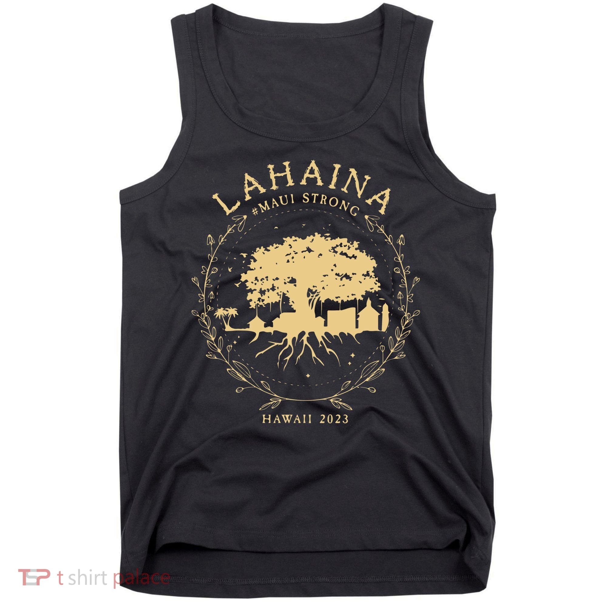 Lahaina Maui Hawaii Strong Golden Banyan Tree Shoreline Supportive Tank Top
