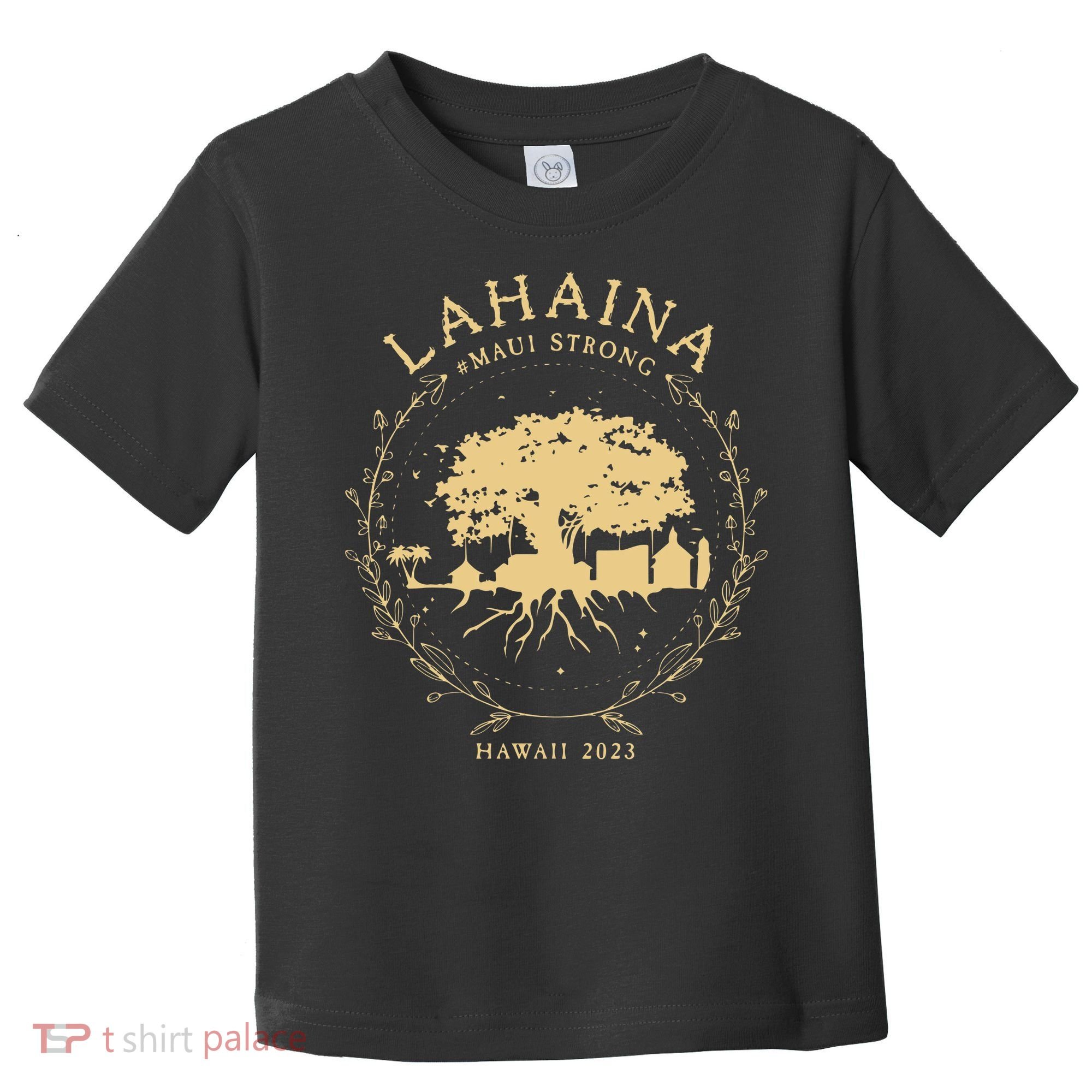 Lahaina Maui Hawaii Strong Golden Banyan Tree Shoreline Supportive Toddler T-Shirt