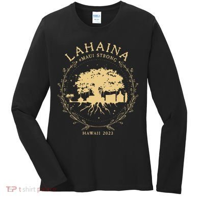 Lahaina Maui Hawaii Strong Golden Banyan Tree Shoreline Supportive Women's Long Sleeve Shirt
