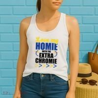 Love My Homie With The Extra Chrome Down Syndrome Women's Tank Top thumb 2