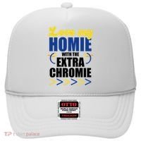 Love My Homie With The Extra Chrome Down Syndrome Hat thumb 0