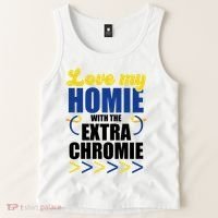 Love My Homie With The Extra Chrome Down Syndrome Tank Top thumb 2