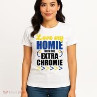 Love My Homie With The Extra Chrome Down Syndrome Women's T-Shirt thumb 4