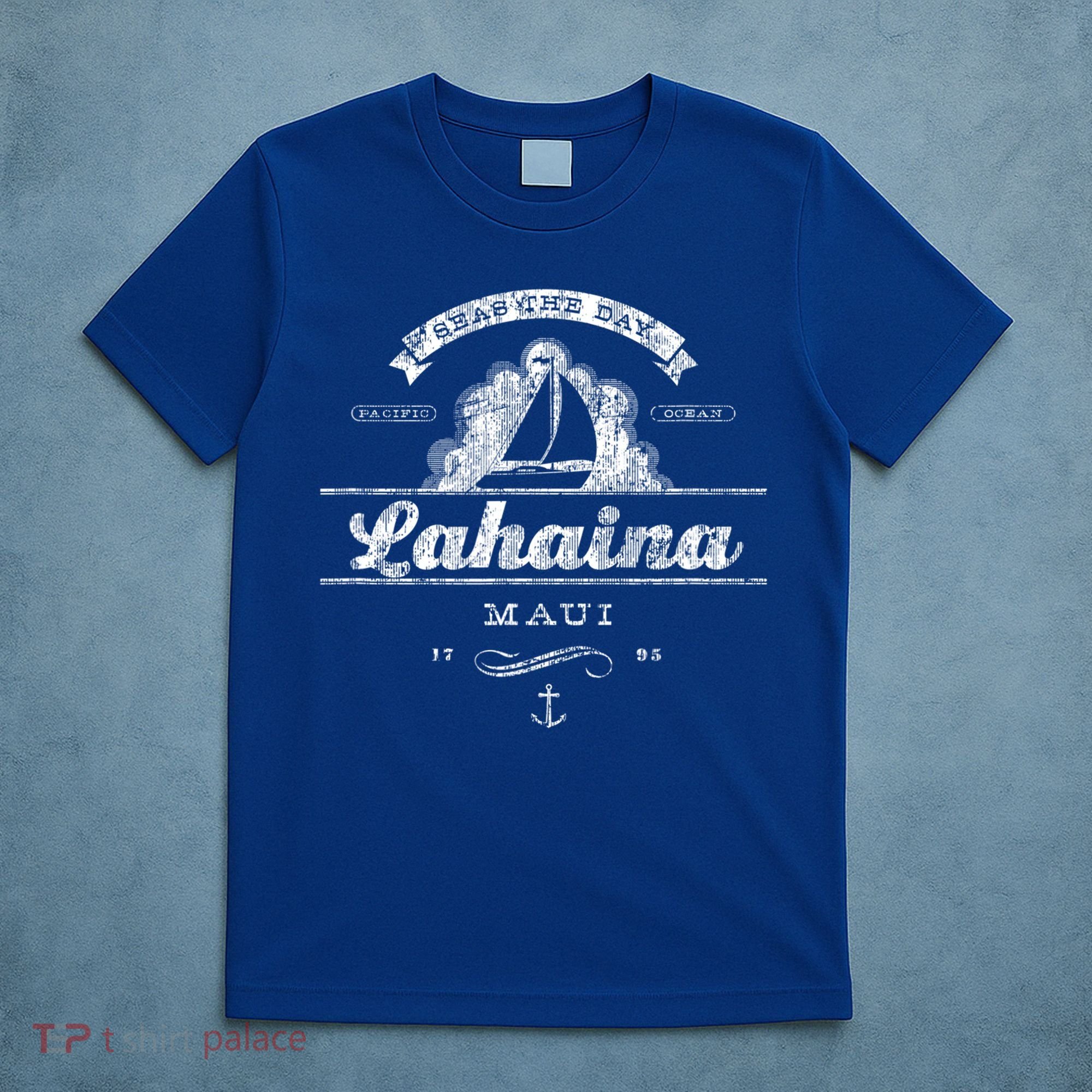 Lahaina Maui Hi Sailboat Cool Gift Vintage Nautical Tee T-Shirt