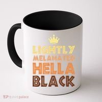 Lightly Melanated Hella Black Afro Queen African American Coffee Mug thumb 0