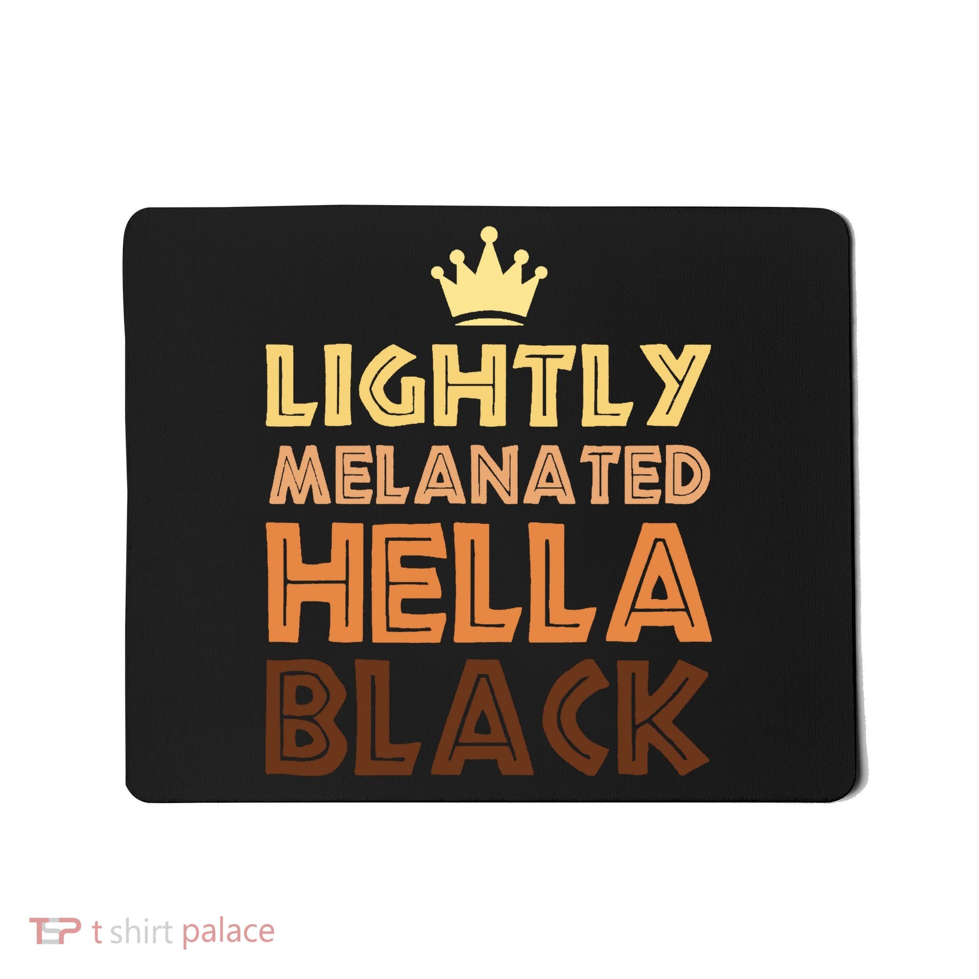 Lightly Melanated Hella Black Afro Queen African American Mousepad