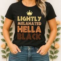 Lightly Melanated Hella Black Afro Queen African American Women's T-Shirt thumb 2