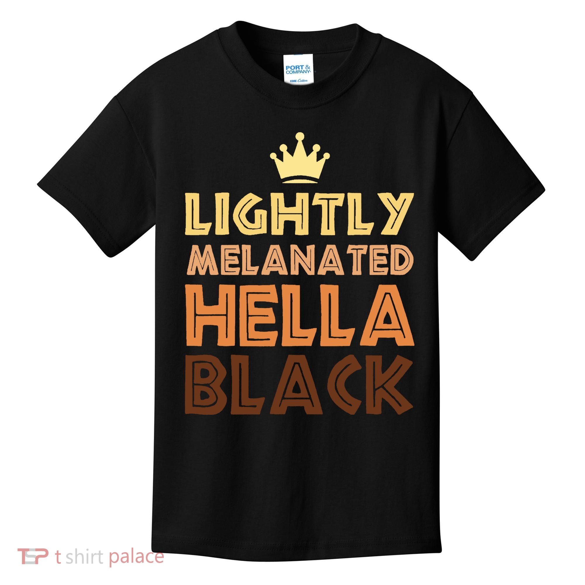 Lightly Melanated Hella Black Afro Queen African American Kids T-Shirt