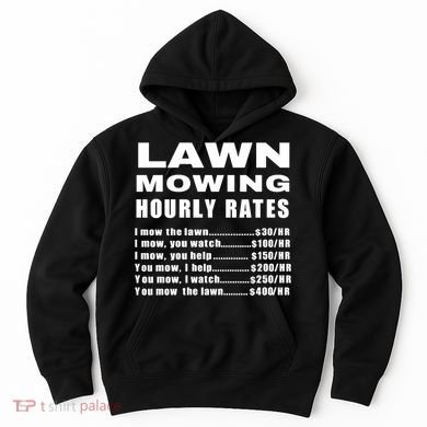 Lawn Mowing Hourly I Mow The Lawn Hoodie