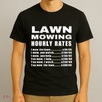 Lawn Mowing Hourly I Mow The Lawn T-Shirt thumb 3