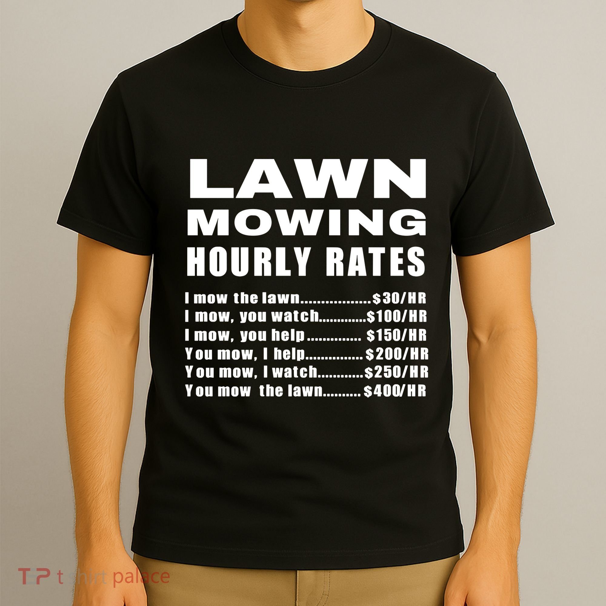 Lawn Mowing Hourly I Mow The Lawn T-Shirt