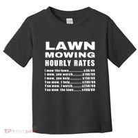 Lawn Mowing Hourly I Mow The Lawn Toddler T-Shirt thumb 0