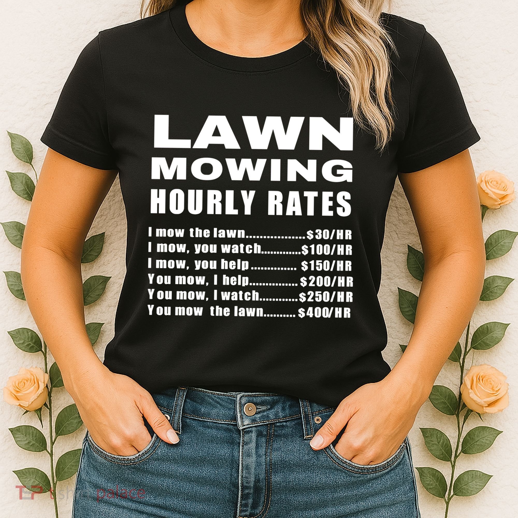 Lawn Mowing Hourly I Mow The Lawn Women's T-Shirt