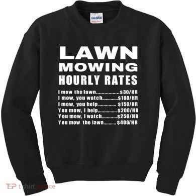 Lawn Mowing Hourly I Mow The Lawn Kids Sweatshirt