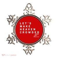Let's Make Heaven Crowded Charlie Kirk Quote Christian Jesus Christ Is King Ornament thumb 0