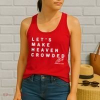 Let's Make Heaven Crowded Charlie Kirk Quote Christian Jesus Christ Is King Women's Tank Top thumb 2