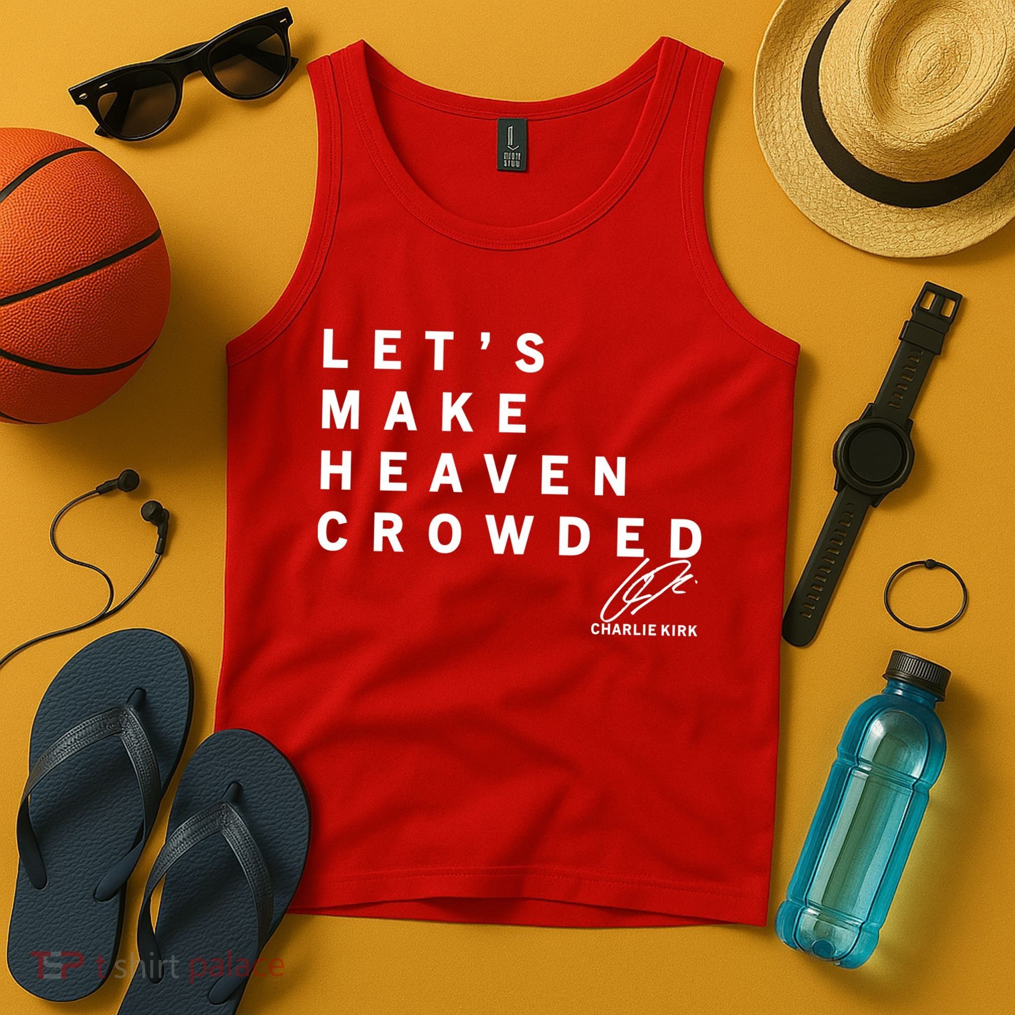 Let's Make Heaven Crowded Charlie Kirk Quote Christian Jesus Christ Is King Tank Top