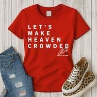 Let's Make Heaven Crowded Charlie Kirk Quote Christian Jesus Christ Is King Women's T-Shirt thumb 3