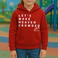 Let's Make Heaven Crowded Charlie Kirk Quote Christian Jesus Christ Is King Kids Hoodie thumb 3