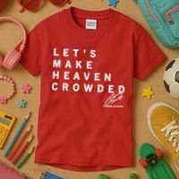 Let's Make Heaven Crowded Charlie Kirk Quote Christian Jesus Christ Is King Kids T-Shirt thumb 3