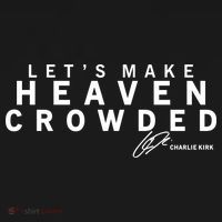 Let's Make Heaven Crowded Charlie Kirk Quote Christian Jesus Christ Apron thumb 3